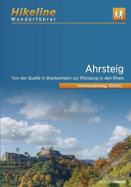 Wanderführer Ahrsteig: Von der Quelle in Blankenheim zur Mündung in den Rhein, 100 km, 35.000, GPS-Tracks, LiveUpdate