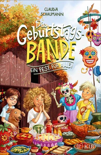 Die Geburtstagsbande. Ein Fest für alle!: Freundschaftsgeschichte ab 8 Jahren - Zum Vorlesen und Selberlesen von Familienbloggerin Claudia Schaumann