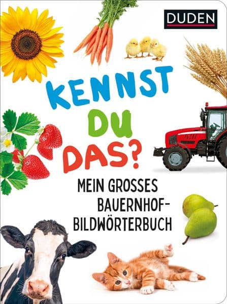 Duden 18+ Kennst du das? Mein großes Bauernhof-Bildwörterbuch: Sprechen lernen mit extragroßen Fotos von Traktoren, Bauernhoftieren und Co.