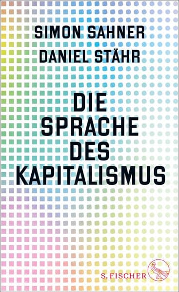 Die Sprache des Kapitalismus: Ausgezeichnet mit dem Leserpreis des Deutschen Wirtschaftsbuchpreises 2024