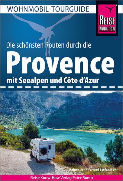 Reise Know-How Wohnmobil-Tourguide Provence mit Seealpen und Côte d'Azur: Die schönsten Routen