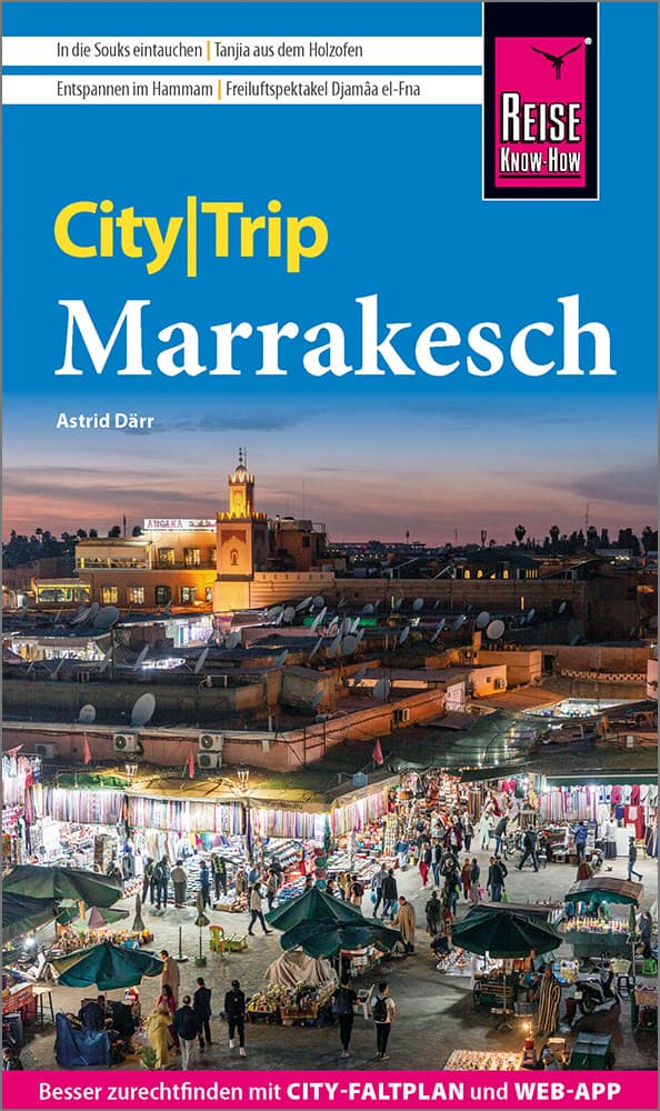 Reise Know-How CityTrip Marrakesch: Reiseführer mit Stadtplan und kostenloser Web-App