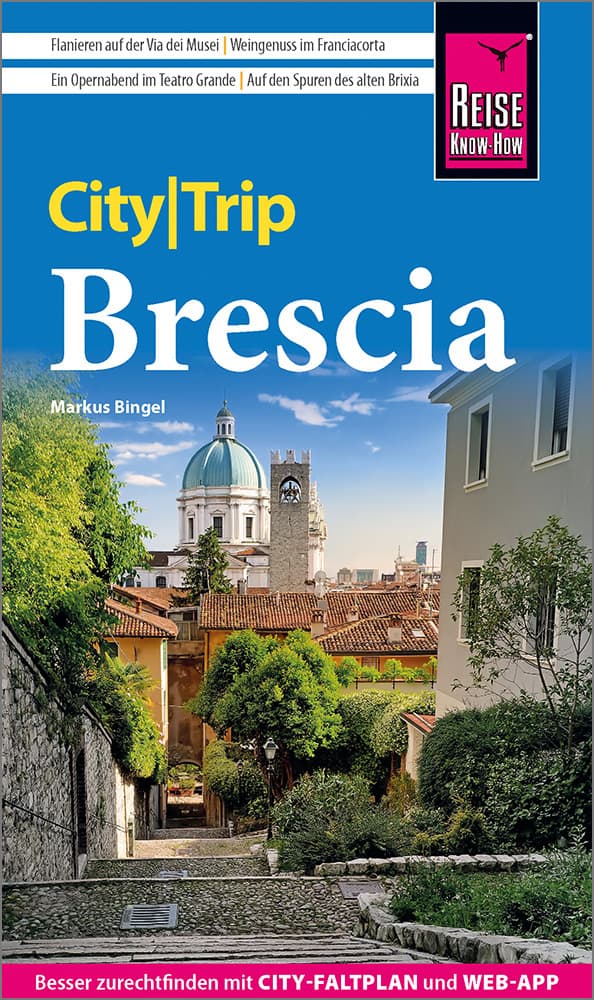 Reise Know-How CityTrip Brescia: Reiseführer mit Stadtplan und kostenloser Web-App