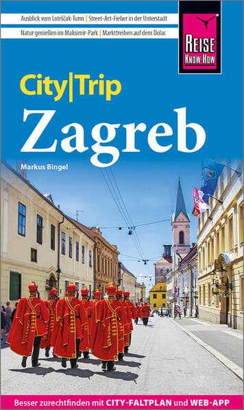 Reise Know-How CityTrip Zagreb: Reiseführer mit Stadtplan und kostenloser Web-App