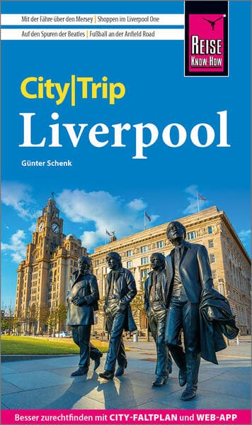 Reise Know-How CityTrip Liverpool: Reiseführer mit Stadtplan und kostenloser Web-App