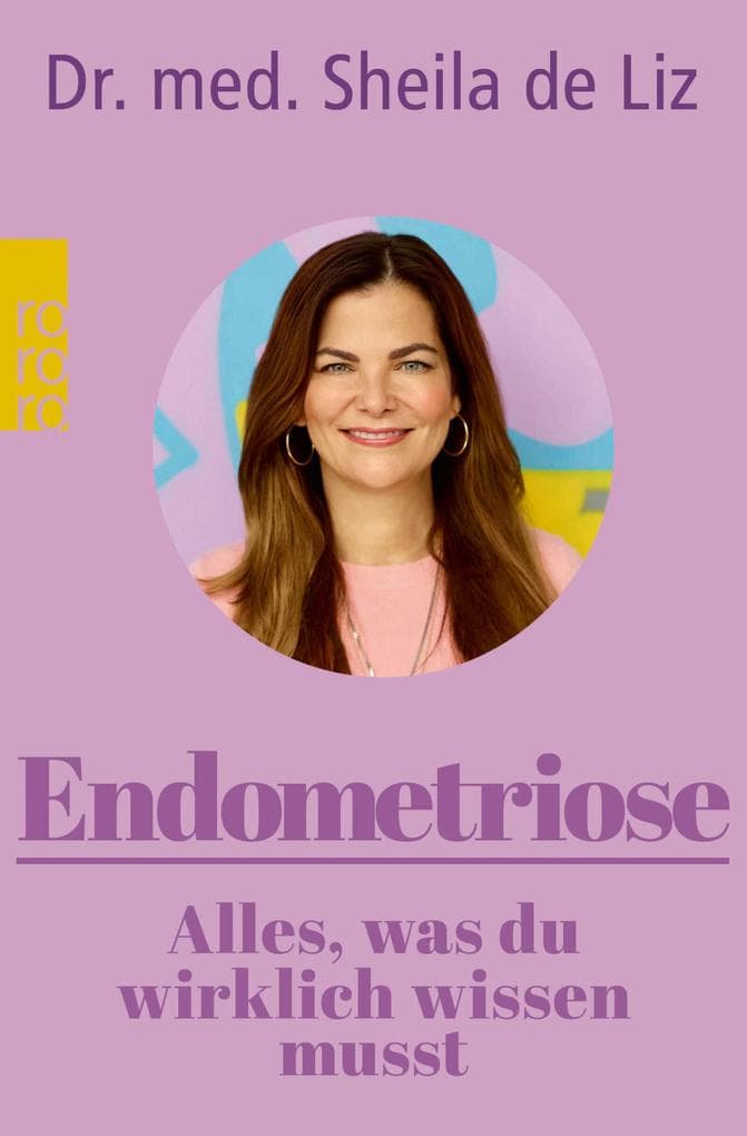 Endometriose - Alles, was du wirklich wissen musst: Symptome - Diagnose - Behandlung