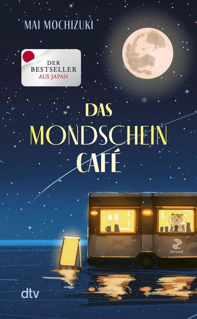 Das Mondscheincafé: Die deutsche Ausgabe des internationalen Bestsellers 'The Full Moon Coffee Shop'