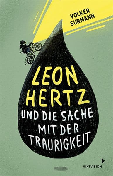 Leon Hertz und die Sache mit der Traurigkeit: Roman über zwei Jungen, den Umgang mit Trauer und einem Appell füreinander einzustehen: über erste Liebe und Mobbing - ab 12 Jahren