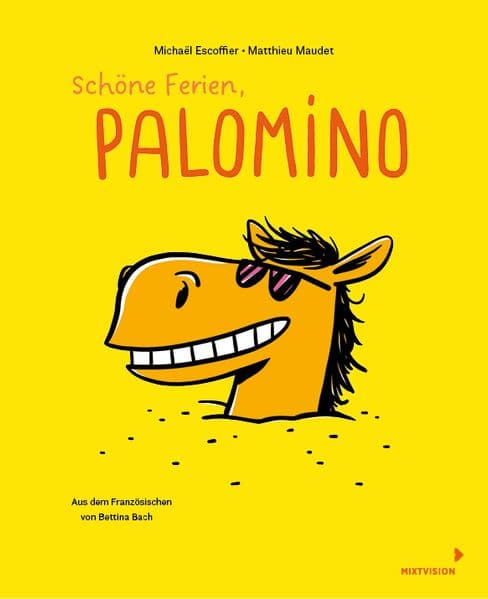Schöne Ferien, Palomino: Band 4 der lustigen Pferdebuch-Reihe für Kinder ab 4 Jahren - Bilderbuch im Comicstil
