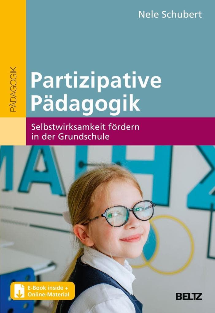 Partizipative Pädagogik: Selbstwirksamkeit fördern in der Grundschule. Mit E-Book inside