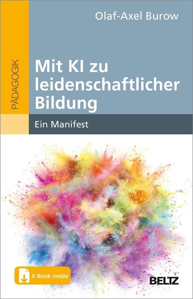 Mit KI zu leidenschaftlicher Bildung: Ein Manifest. Mit E-Book inside