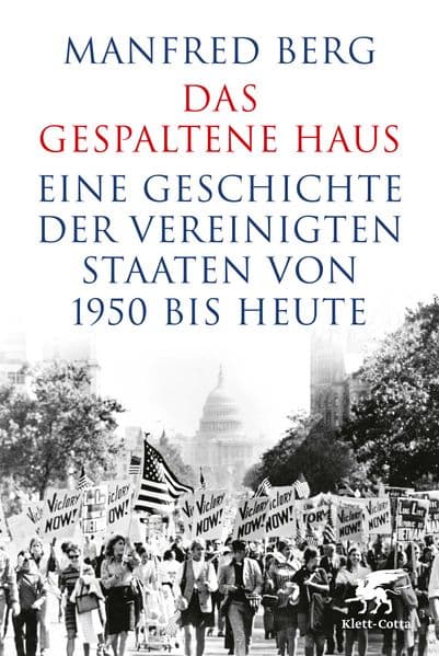 Das gespaltene Haus: Eine Geschichte der Vereinigten Staaten von 1950 bis heute