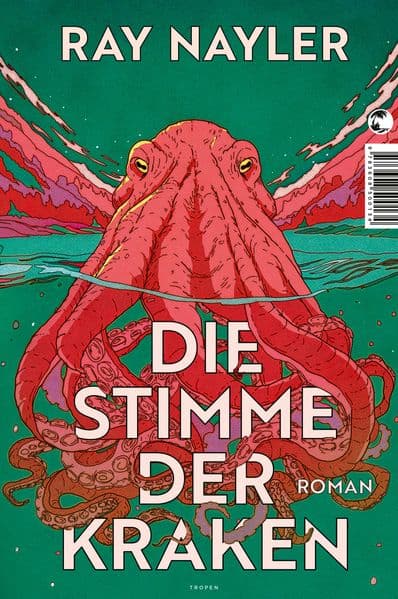 Die Stimme der Kraken: 'Ein Öko-Thriller, der es in sich hat!' Washington Post