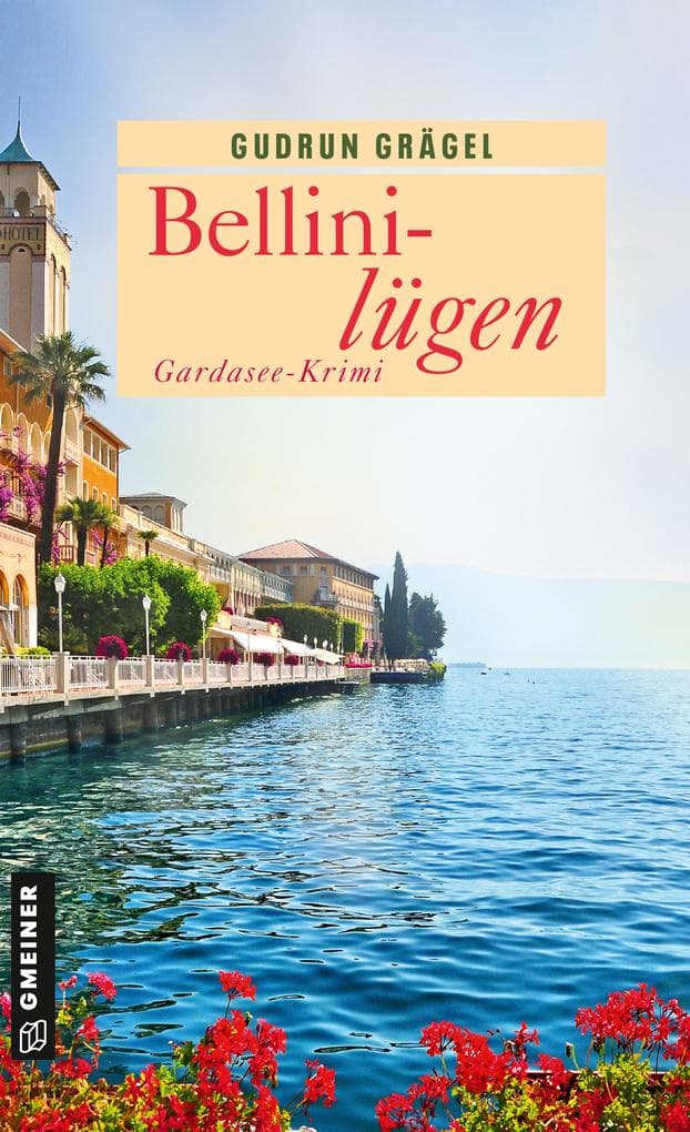 Bellinilügen: Gardasee-Krimi