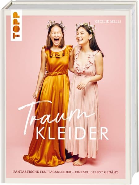 Traumkleider: Fantastische Festtagskleider - einfach selbst genäht. Mit Schnittmusterbogen
