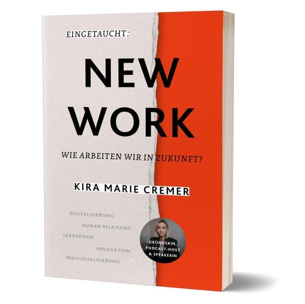 Eingetaucht: New Work: Wie arbeiten wir in Zukunft? von Kira Marie Cremer