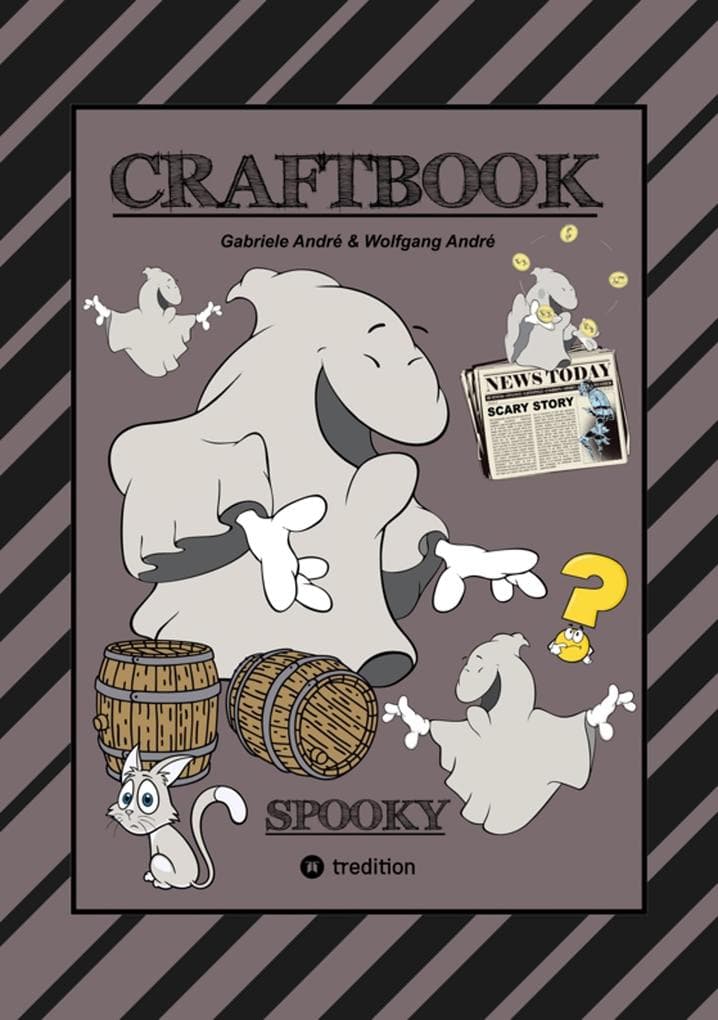 CRAFTBOOK - 100 GRUSELIGE MALMOTIVE - 2 SCHAURIGE BASTELSPIELE - RÄTSEL - LUSTIGE BILDER - GRAUENHAFTE AUFGABEN: SPOOKY