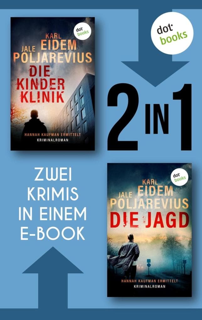 Die Kinderklinik & Die Jagd: Zwei Fälle für die schwedische Komissarin Hannah Kaufman in einem eBook