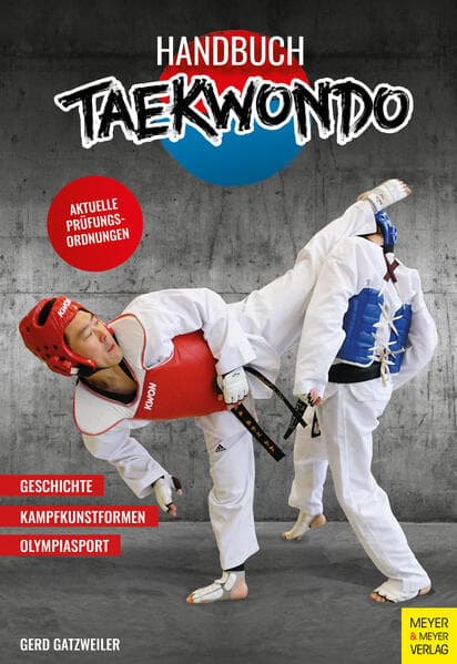 Handbuch Taekwondo: Technik - Training - Prüfungsordnung