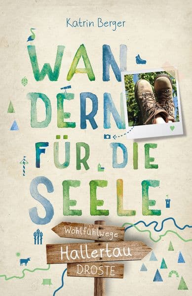 Hallertau. Wandern für die Seele: Einfach draußen sein - Natur pur erleben, die Seele spüren und inspirierende Wanderungen entdecken | Inkl. GPS-Daten als Download