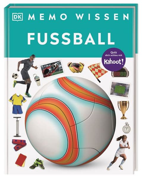 memo Wissen. Fußball: Geschichte, Regeln, Torjäger: Kompetentes Sachwissen und kahoot-Quizfragen. Für Kinder ab 8 Jahren