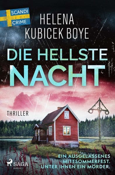 Die hellste Nacht: Ein ausgelassenes Mittsommerfest. Unter ihnen ein Mörder. - Psychologische Hochspannung aus Schweden