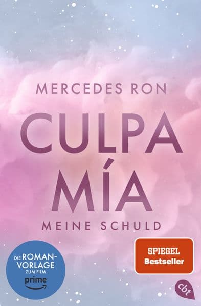 Culpa Mía - Meine Schuld: Die TikTok- und Wattpad-Sensation: eine Enemies-to-Lovers-Romance über verbotene Liebe