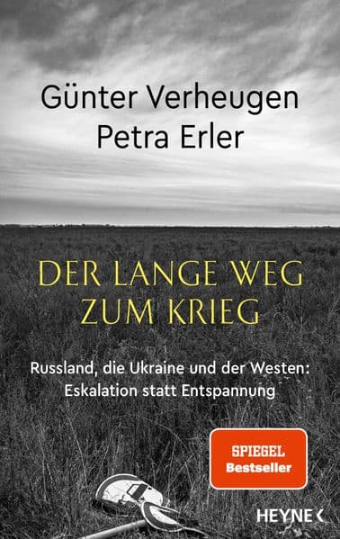 Der lange Weg zum Krieg: Russland, die Ukraine und der Westen - Eskalation statt Entspannung - SPIEGEL-Bestseller