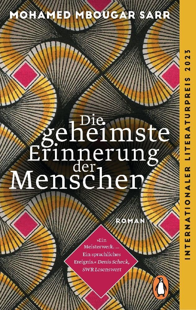 Die geheimste Erinnerung der Menschen: Roman. Prix Goncourt 2021 und Internationaler Literaturpreis 2023