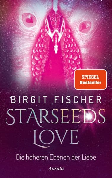 Starseeds-Love: Die höheren Ebenen der Liebe. SPIEGEL-Bestseller
