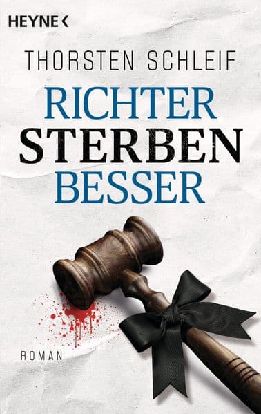 Richter sterben besser: Roman