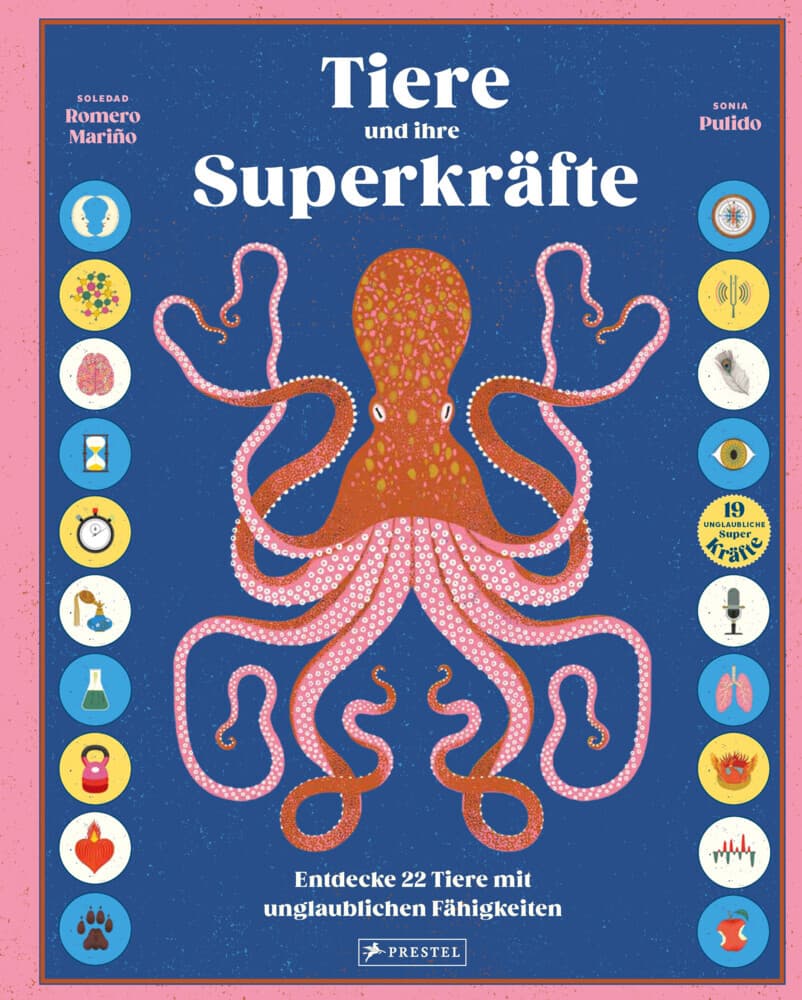 Tiere und ihre Superkräfte: Entdecke 22 Tiere mit unglaublichen Fähigkeiten - Illustriertes Sachbilderbuch für Kinder ab 8 Jahren, Wissenschaftsbuch des Jahres (nominiert)