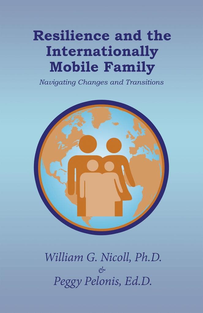 Resilience and the Internationally Mobile Family: Navigating Changes and Transitions