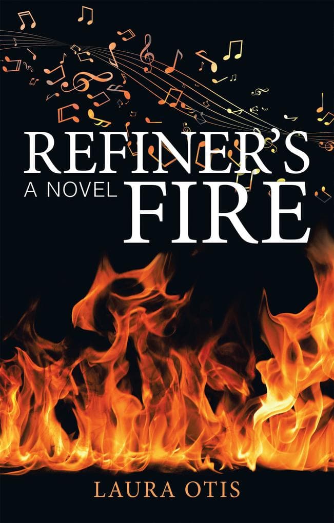 Refiner's Fire: A Novel