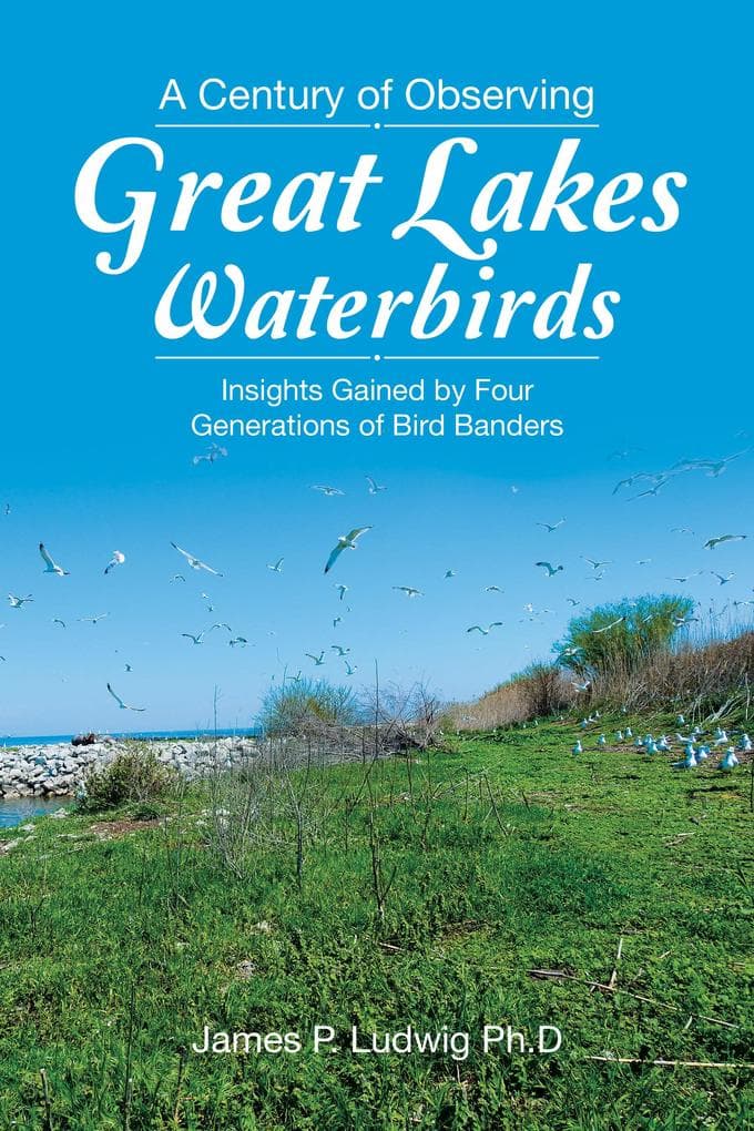 A Century of Observing Great Lakes Waterbirds: Insights Gained by Four Generations of Bird Banders