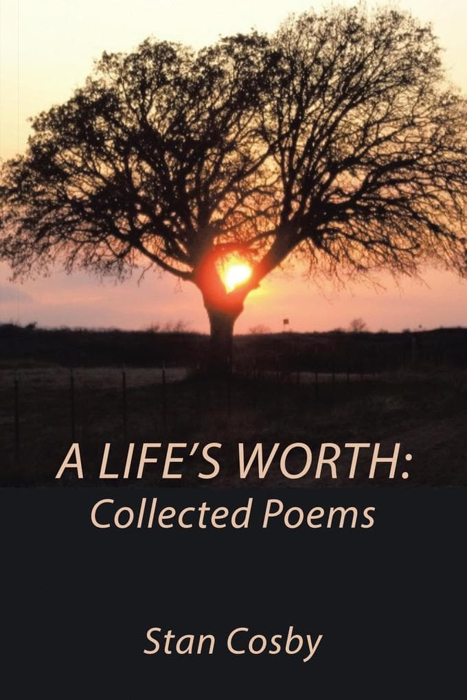 A Life's Worth: Collected Poems