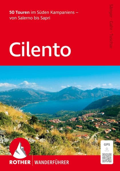 ROTHER Wanderführer Cilento: 50 Touren im Süden Kampaniens - von Salerno bis Sapri. Mit GPS-Tracks