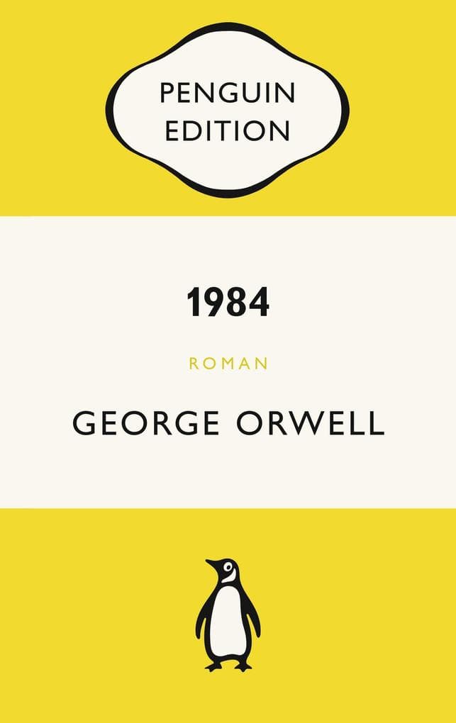 1984: Roman. Neu übersetzt von Gisbert Haefs, mit einem Nachwort von Mirko Bonné - Penguin Edition (Deutsche Ausgabe) - Klassiker einfach lesen