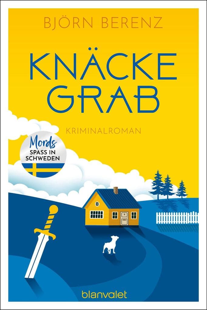 Knäckegrab: Kriminalroman - Mordsspaß in Schweden