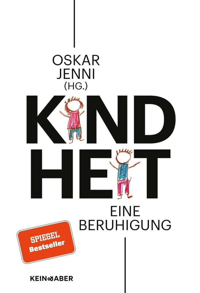 Kindheit: Eine Beruhigung | Sachlich, unideologisch, objektiv - eine grundlegende Bestandsaufnahme