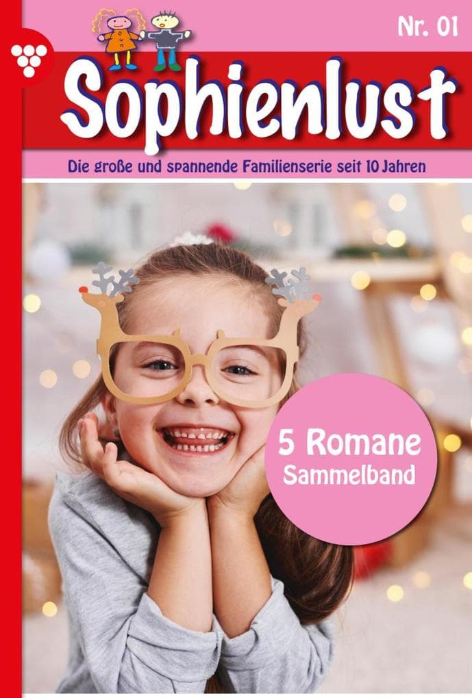 5 Romane: Sophienlust - Sammelband 1 - Familienroman