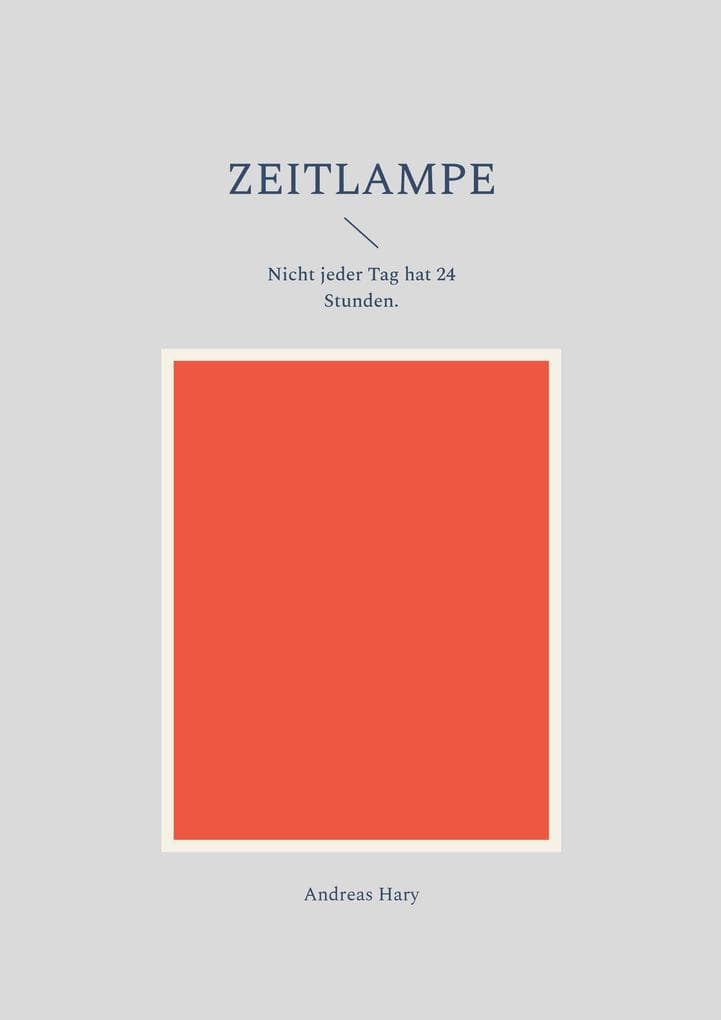 Zeitlampe: Nicht jeder Tag hat 24 Stunden.
