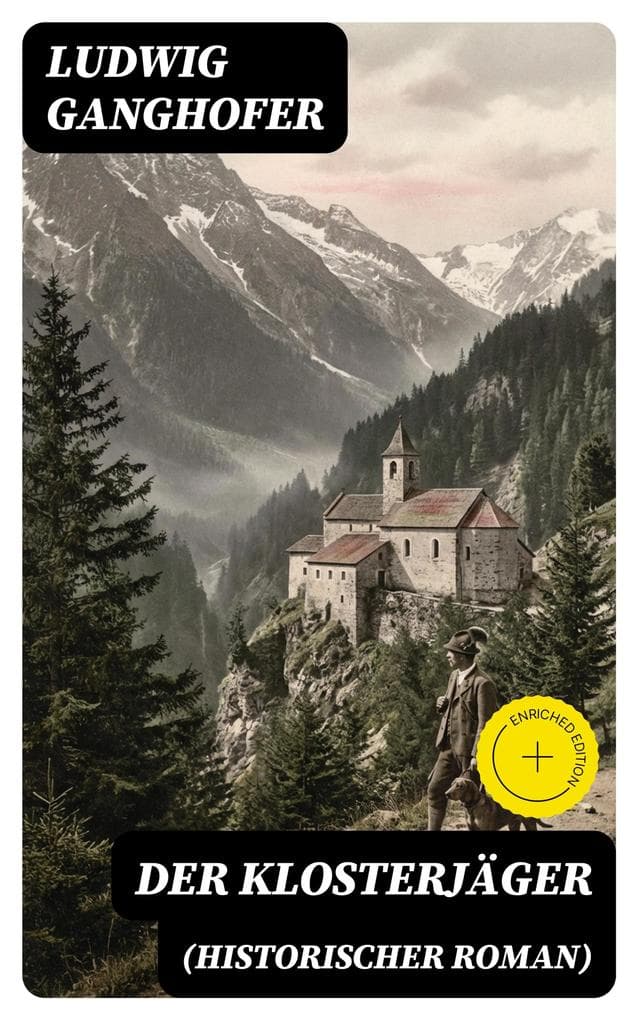 Der Klosterjäger (Historischer Roman): Bereicherte Ausgabe. Mittelalterroman