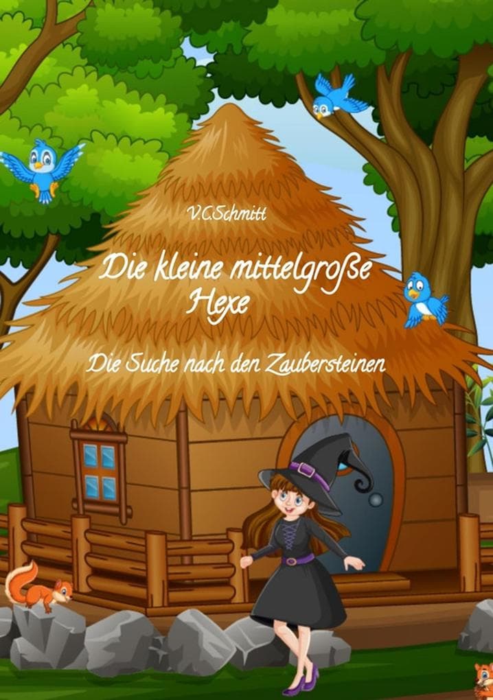 Die kleine mittelgroße Hexe: Die Suche nach den Zaubersteinen