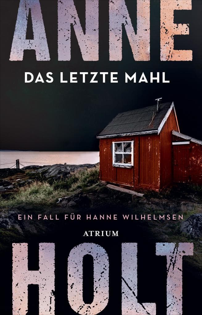 Das letzte Mahl: Ein Fall für Hanne Wilhelmsen