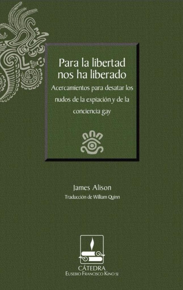 Para la libertad nos ha liberado: Acercamientos para desatar los nudos de la expiación y de la conciencia gay