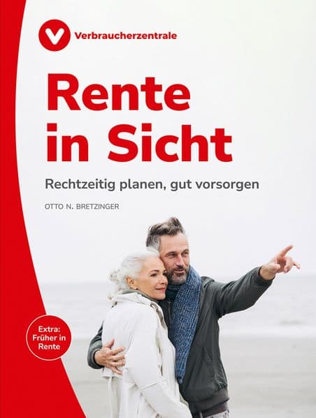 Rente in Sicht: Rechtzeitig planen, gut vorsorgen