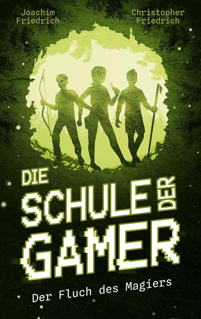 Die Schule der Gamer: Der Fluch des Magiers