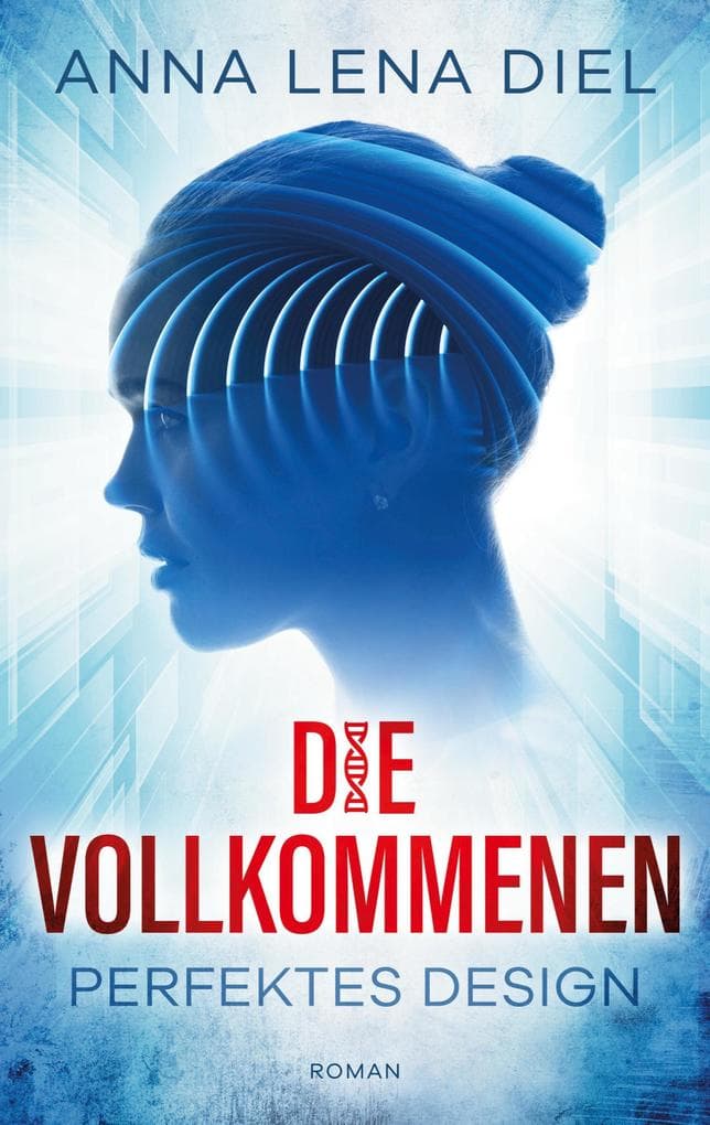 Die Vollkommenen: Perfektes Design