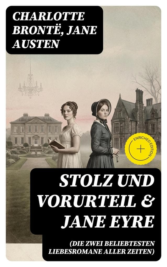 Stolz und Vorurteil & Jane Eyre (Die zwei beliebtesten Liebesromane aller Zeiten): Bereicherte Ausgabe.